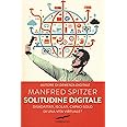 Solitudine digitale. Disadattati, isolati, capaci solo di una vita virtuale?