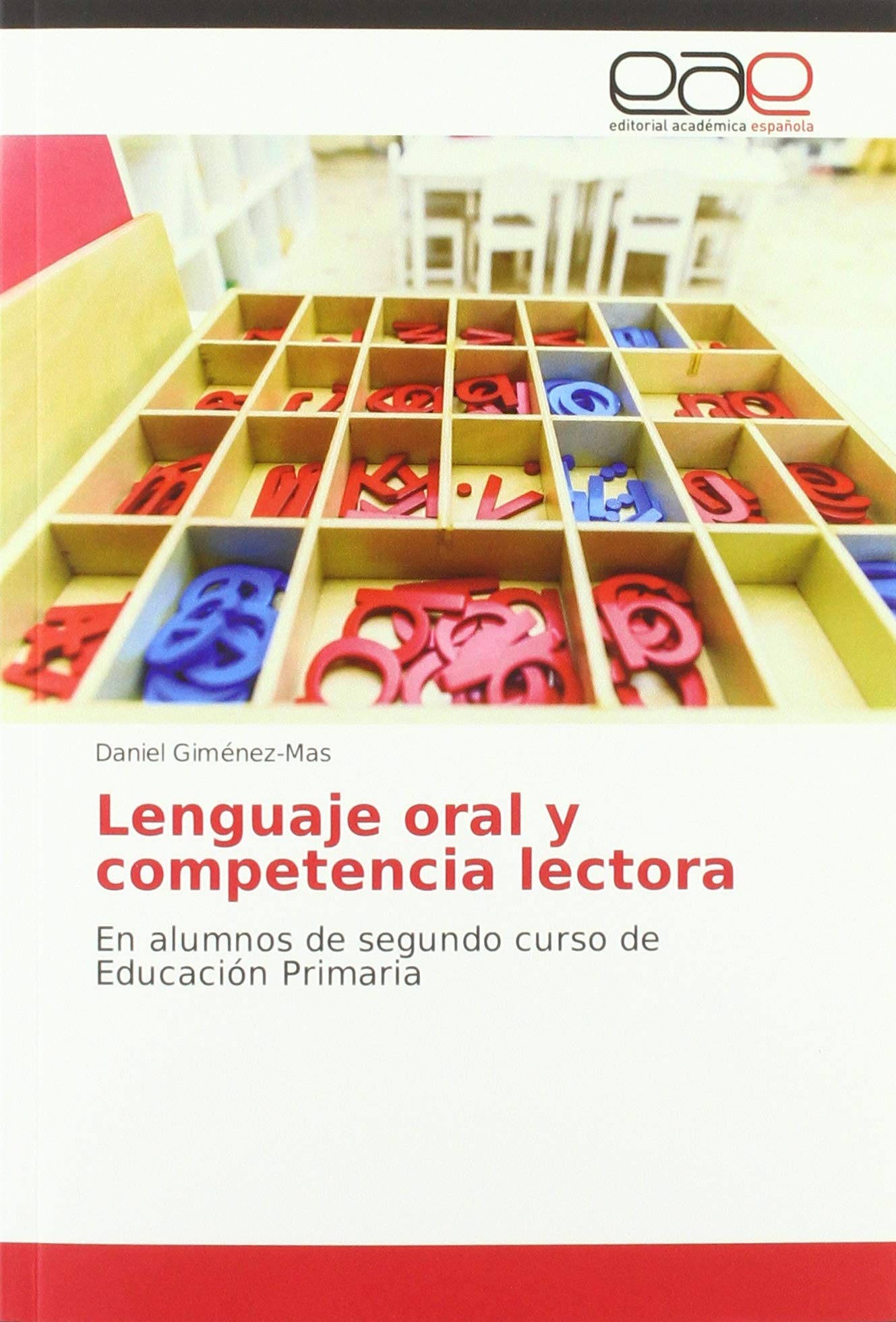 Lenguaje oral y competencia lectora: En alumnos de segundo curso de Educación Primaria