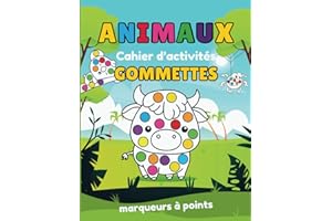 ANIMAUX CAHIER D'ACTIVITÉS GOMMETTES MARQUEURS À POINTS: Dessins pour pastilles à coller ou coloriages avec crayons feutres ou peinture à doigts | Grand cahier idée cadeau enfants de 2 à 6 ans