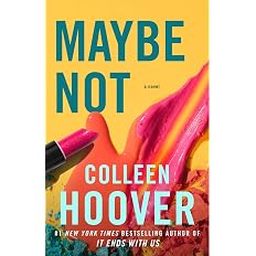 Maybe Not: A Novella: Volume 2 : Hoover, Colleen: Amazon.it: Libri