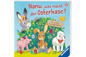Nanu, was macht der Osterhase? - Ostergeschenk für Kinder ab 18 Monaten: Mit großen Ausklappseiten