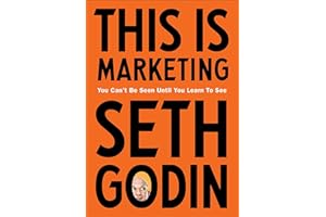 This is Marketing: You Can’t Be Seen Until You Learn To See