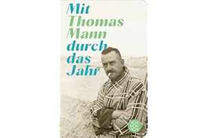Mit Thomas Mann durch das Jahr: Geschenkausgabe im Miniformat (Fischer Taschenbibliothek, Band 52371)