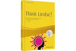 Think Limbic! Inkl. Arbeitshilfen online: Die Macht des Unbewussten nutzen für Management und Verkauf (Haufe Fachbuch)