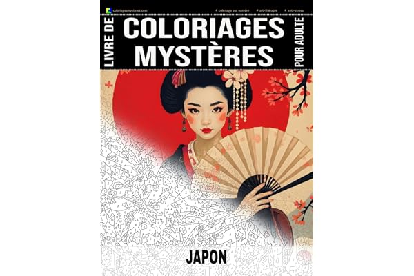 JAPON - Livre de Coloriages Mystères pour adulte - Coloriage par Numéro - Art-Thérapie - Anti-Stress: 20 dessins à colorier sur le Japon + 5 autres ... ! Coloriages géométriques (Idée cadeau)