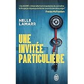 Une invit&eacute;e particuli&egrave;re - Recommand&eacute; par l'autrice de La femme de m&eacute;nage