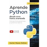 Aprende Python desde cero hasta avanzado - El libro completo de la programacion python para principiantes: Con ejercicios pr&aacute;