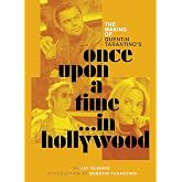 The Making of Quentin Tarantino&rsquo;s Once Upon a Time in Hollywood
