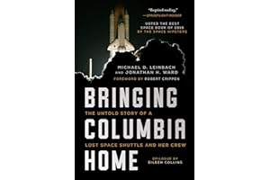 Bringing Columbia Home: The Untold Story of a Lost Space Shuttle and Her Crew