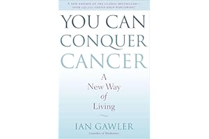 You Can Conquer Cancer: A New Way of Living