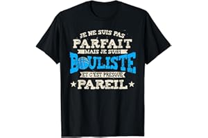 Bouliste Humour Petanque Cadeau Boccia Homme Pétanque T-Shirt