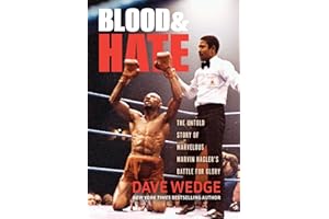 Blood & Hate: The Untold Story of Marvelous Marvin Hagler's Battle for Glory