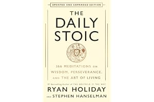 The Daily Stoic 10th Anniversary Edition: 366 Meditations on Wisdom, Perseverance, and the Art of Living