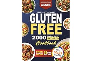 The Ultimate Gluten-Free Cookbook: 2000 Days of Simple and Delicious Recipes for Celiac, Gluten Sensitivity, or Simply Healthier Living