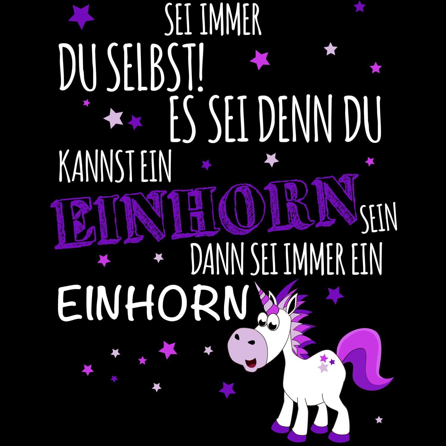 einhorn sprüche sei immer du selbst es sei denn du kannst ein einhorn sein dann