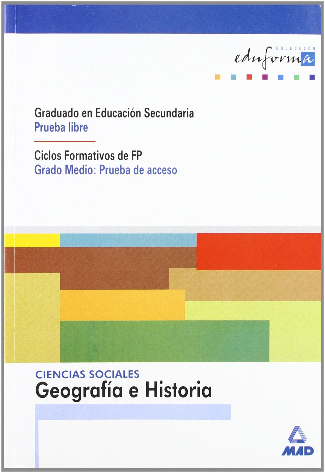 Ciencias Sociales: Geografía E Historia. Graduado En Educación Secundaria . Ciclos Formativos De Fp