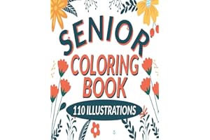 Coloring Book for Seniors: 110 Pages of Illustrations, Large Print, Stress Free Images Featuring Mandalas, Flowers, Animals, Vehicles, Food and More (Coloring Books by Michael Martin)
