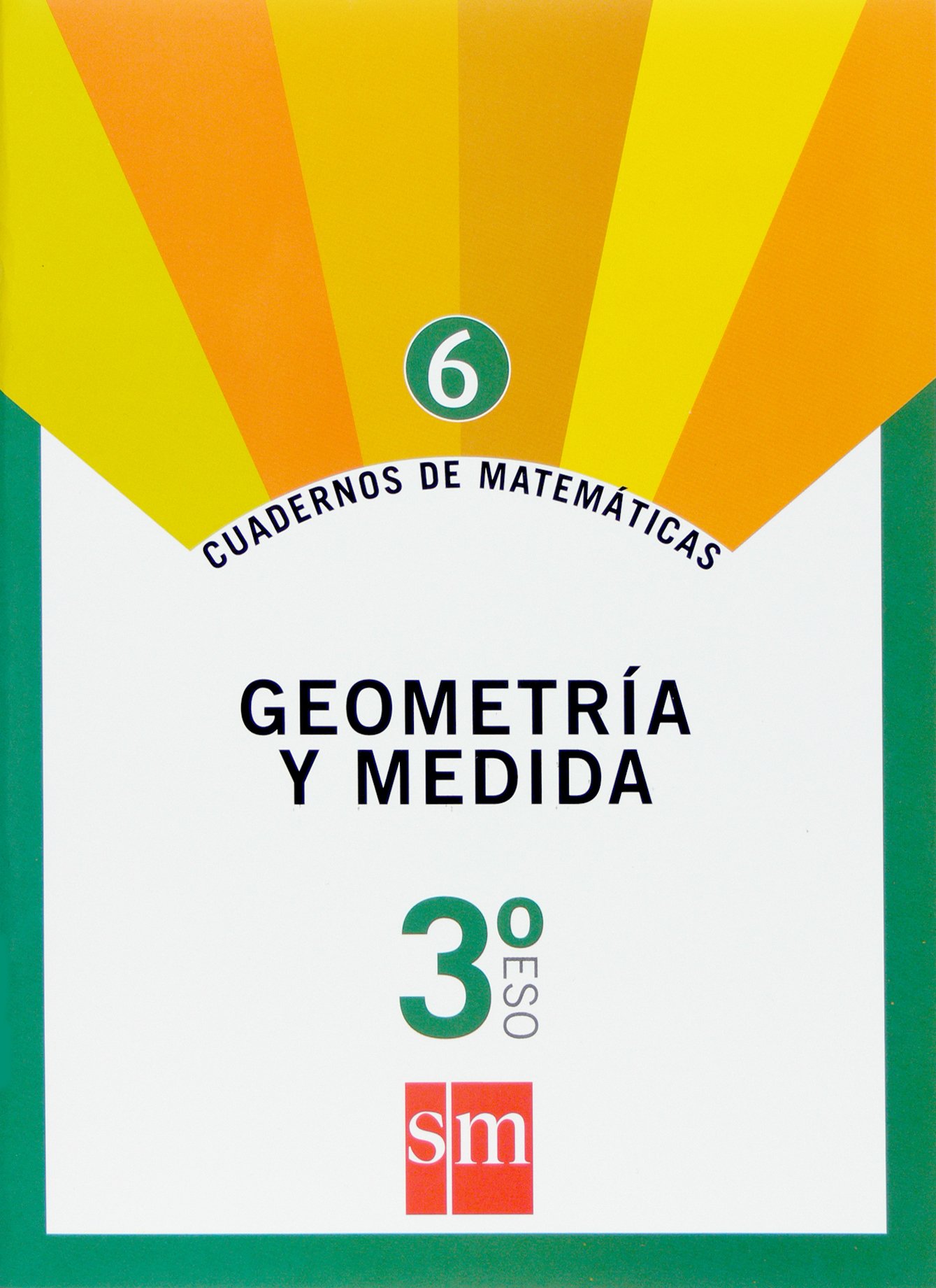 Cuaderno 6 de matemáticas. 3 ESO. Geometría y medida