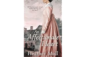 An Affectionate Heart: A Pride and Prejudice Variation (Excessively Diverted)