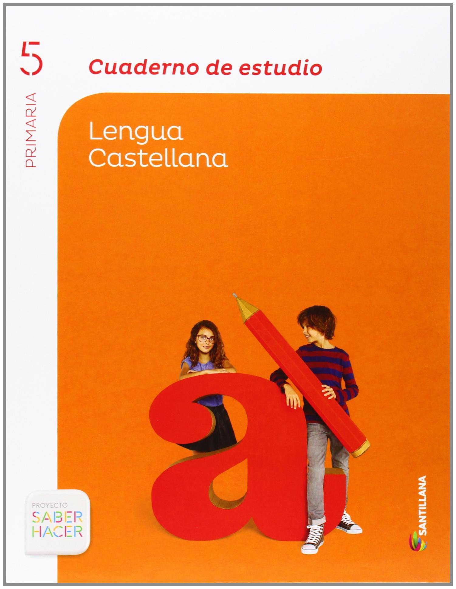CUADERNO DE ESTUDIO LENGUA 5 PRIMARIA SABER HACER