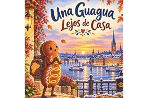 Una guagua lejos de casa: Una historia de Ecuador, Suecia y las tradiciones que viajan con nosotros