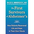 The First Survivors of Alzheimer's: How Patients Recovered Life and Hope in Their Own Words