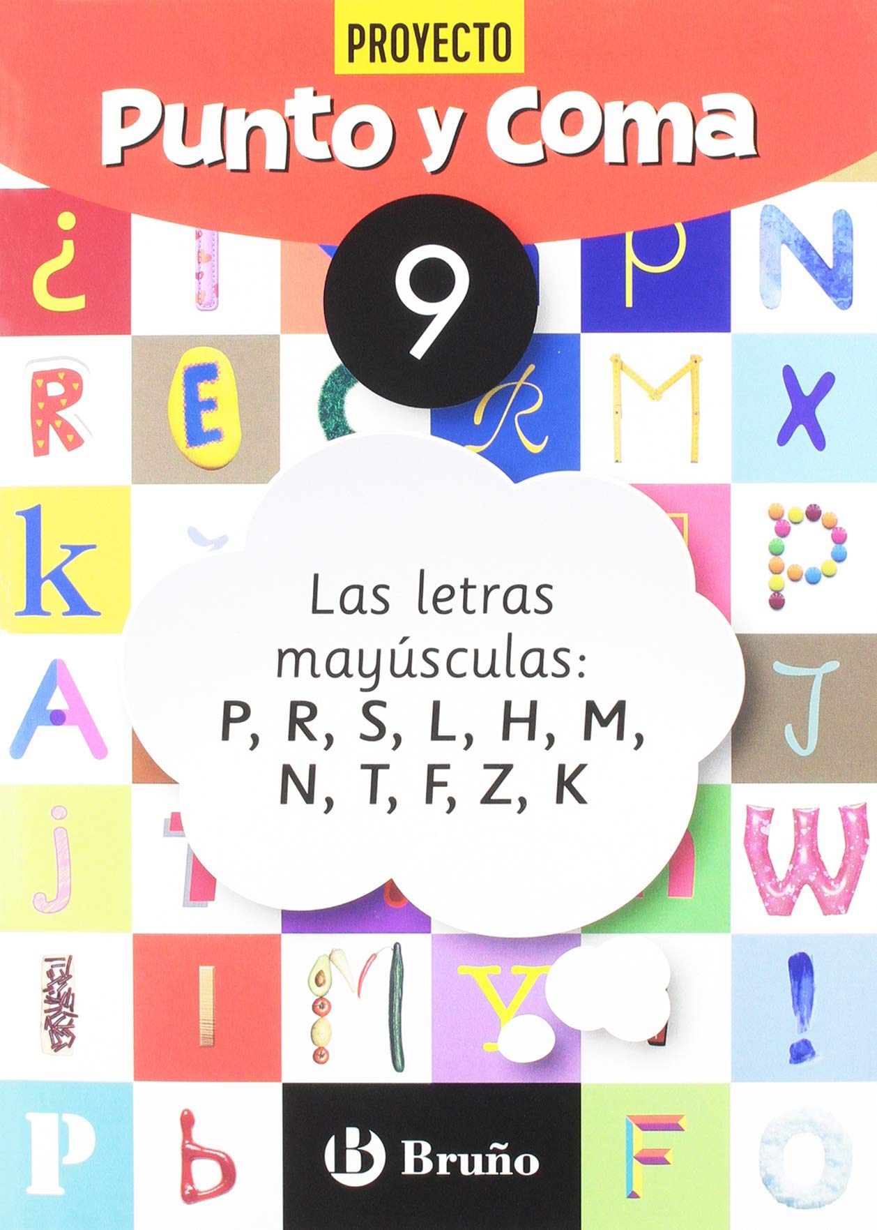 Punto y Coma Lengua 9 Las letras mayúsculas: P, R, S, L, H, M, N, T, F, Z, K