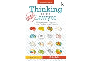 Thinking Like a Lawyer: A Framework for Teaching Critical Thinking to All Students