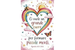 Agenda Maestra 2025 2026: Ci Vuole Un Grande Cuore Per Formare Piccole Menti