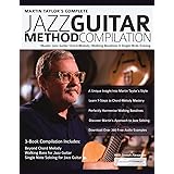 Martin Taylor's Complete Jazz Guitar Method Compilation: Master Jazz Guitar Chord-Melody, Walking Basslines & Single-Note Sol
