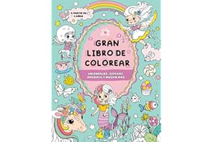 Gran libro de colorear para niñas: A partir de 4 años: Unicornios, sirenas, arcoíris y mucho más