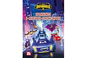 DC Batwheels: Spannende 5-Minuten-Geschichten: 4 Vorlesegeschichten | für Kinder ab 3 Jahren mit den Fahrzeugen von Batman