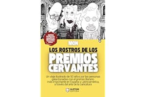 Los rostros de los Premios Cervantes: un viaje ilustrado por las personas galardonadas con el premio literario más importante en España y Latinoamérica, a través del arte de la caricatura