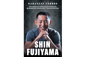 NARANJAS VERDES: UNA ODISEA EN HONDURAS EN BÚSQUEDA DE REDENCIÓN, ESPERANZA Y TRANSFORMACIÓN