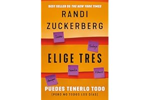 Elige tres / Pick Three: Puedes tenerlo todo pero no todos los días / You Can Have It All (Just Not Every Day)