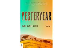 Yesteryear: A Novel