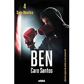 BEN (NUEVA EDICI&Oacute;N) (Saga Mentira): 4 (BIBLIOTECA CARE SANTOS)