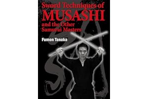 Sword Techniques of Musashi and the Other Samurai Masters