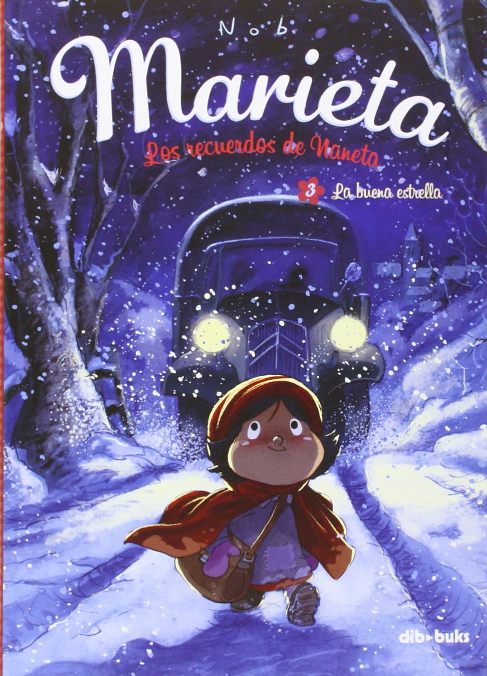 Marieta 3. Los Recuerdos De Naneta. La Buena Estrella