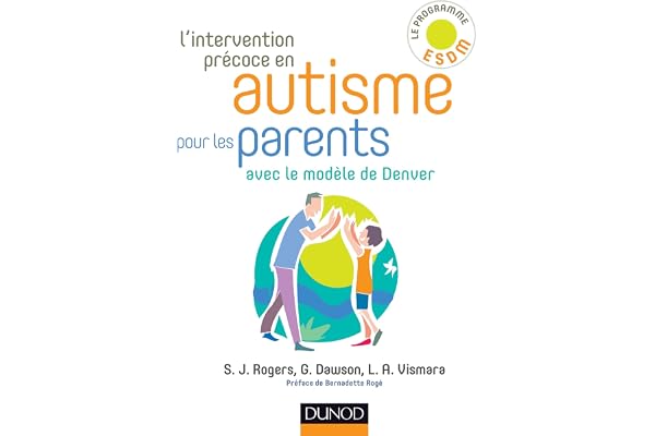 L'intervention précoce en autisme pour les parents: Avec le modèle de Denver