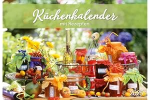 Küchenkalender 2025: Broschürenkalender mit 12 genialen Rezepten. Format 42 x 29 cm inklusive Ferienterminen.