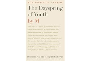 Dayspring Of Youth: Harness Nature's Highest Energy for Health, Happiness, and Spiritual Elevation