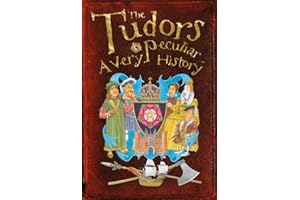 The Tudors: A Very Peculiar History