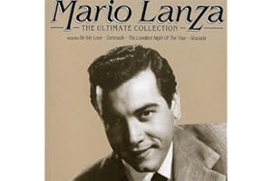 Mario Lanza: The Ultimate Collection