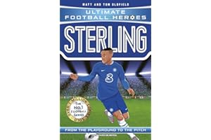 Sterling (Ultimate Football Heroes) - Collect Them All!: From the Playground to the Pitch