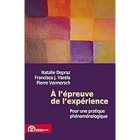 A L'epreuve De L'experience: Pour Une Pratique Phenomenologique