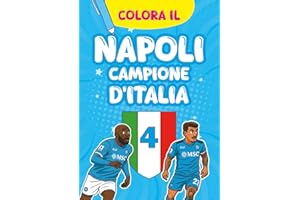 Colora il Napoli Campione D'Itaia: Libro Scudetto Napoli 2024/2025 per Bambini - Quarto Scudetto Napoli da colorare