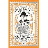 Eski D&uuml;nya Seyahatnamesi