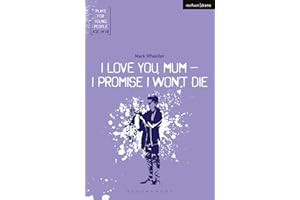 I Love You, Mum - I Promise I Won't Die (Plays for Young People)