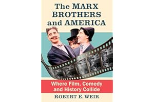 The Marx Brothers and America: Where Film, Comedy and History Collide